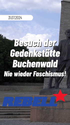 Besuch der Gedenkstätte Buchenwald – Nie wieder Faschismus!