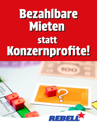 Bezahlbare Mieten statt Konzernprofite!